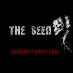 The Seed : Demonsterations